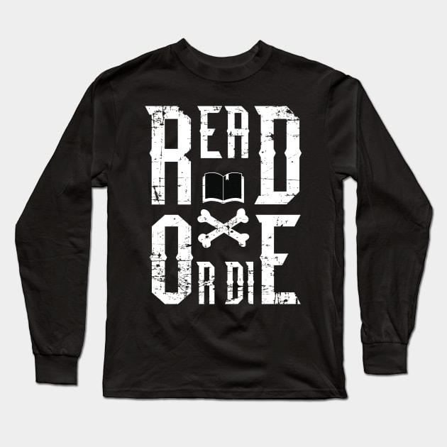 Read or Die Long Sleeve T-Shirt by PauEnserius